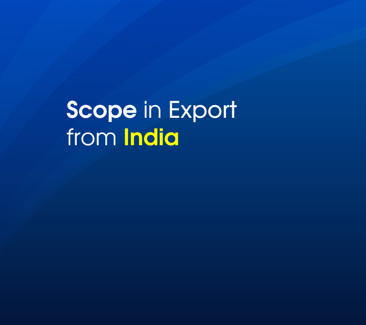 Scope in Export\nfrom India