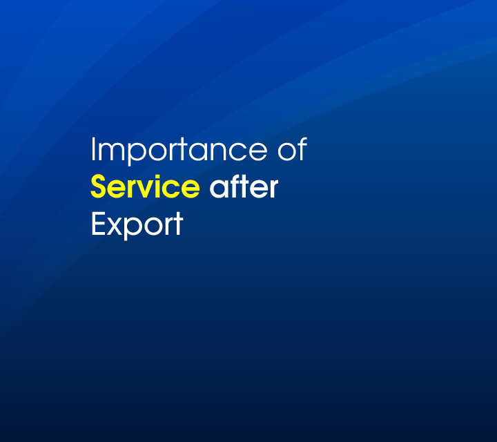 Importance of\nService after Export