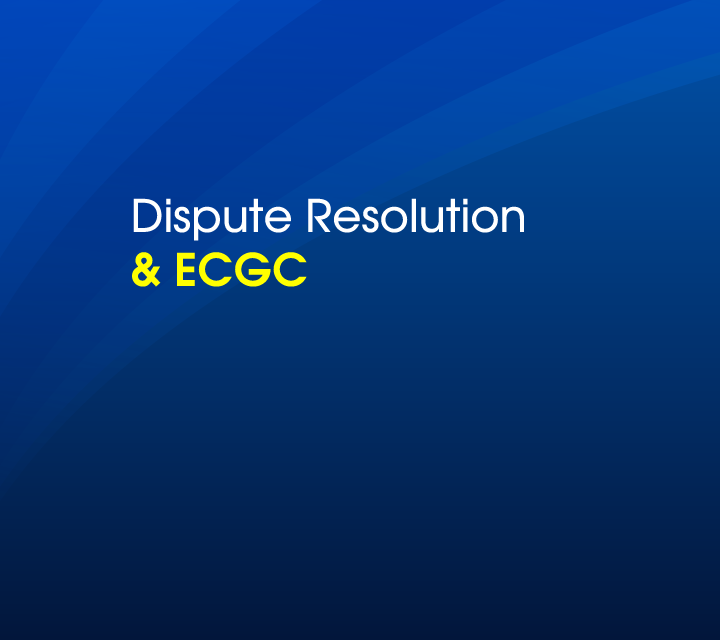 Dispute Resolution\n& ECGC