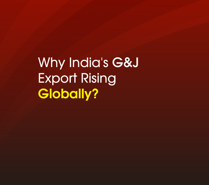 Why India's G&J Export\nRising Globally?