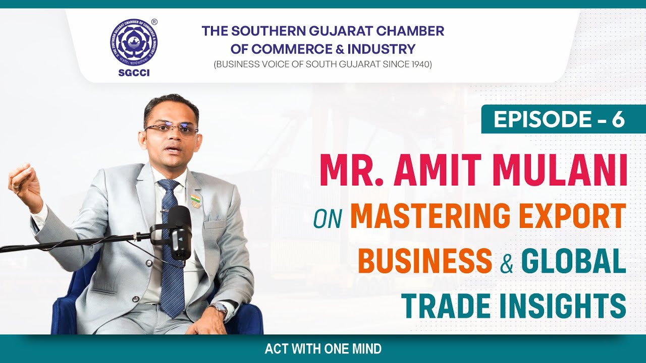Mr. Amit Mulani on Mastering Export Business & Global Trade Insights